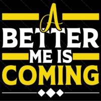 A Better Me Is Coming Metal Photo S-1153