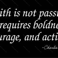 Faith Is Not Passive Charlie Kirk Quote Metal Photo Q-1115