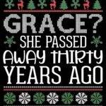 Grace? She Passed Away Thirty Years Ago Aunt Bethany Quote Metal Photo H-1184