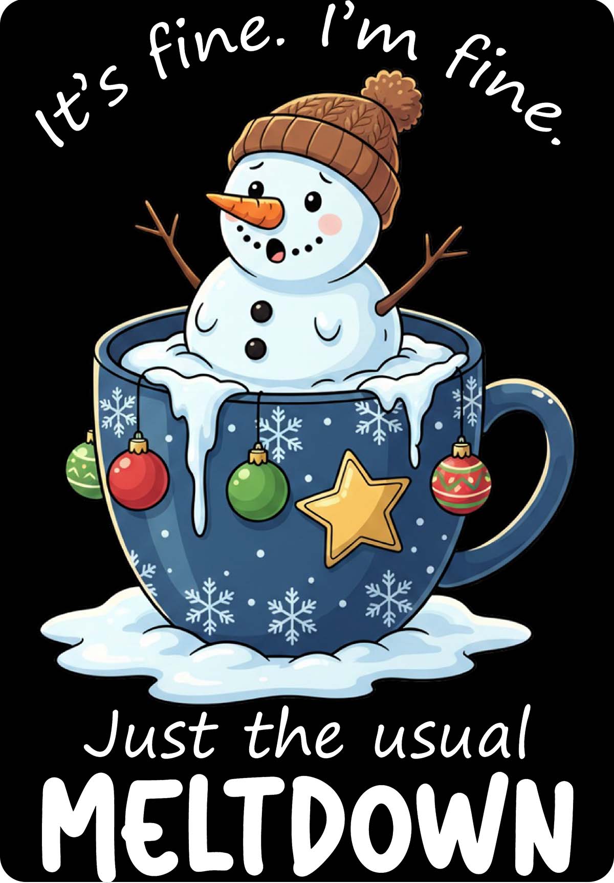 It's Fine. I'm Fine. Just The Usual Meltdown Metal Photo H-1169