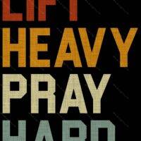 Lift Heavy Pray Hard Inspirational Metal Photo I-1186