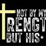 Not By My Strength But His Metal Photo I-1117