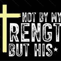 Not By My Strength But His Metal Photo I-1117