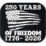 250 Years Of Freedom Mouse Pad U-1180
