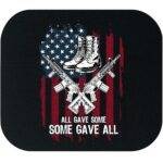 All Gave Some Some Gave All Veteran Mouse Pad U-1178