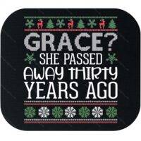 Grace She Passed Away Thirty Years Ago Aunt Bethany Quote Mouse Pad H-1184