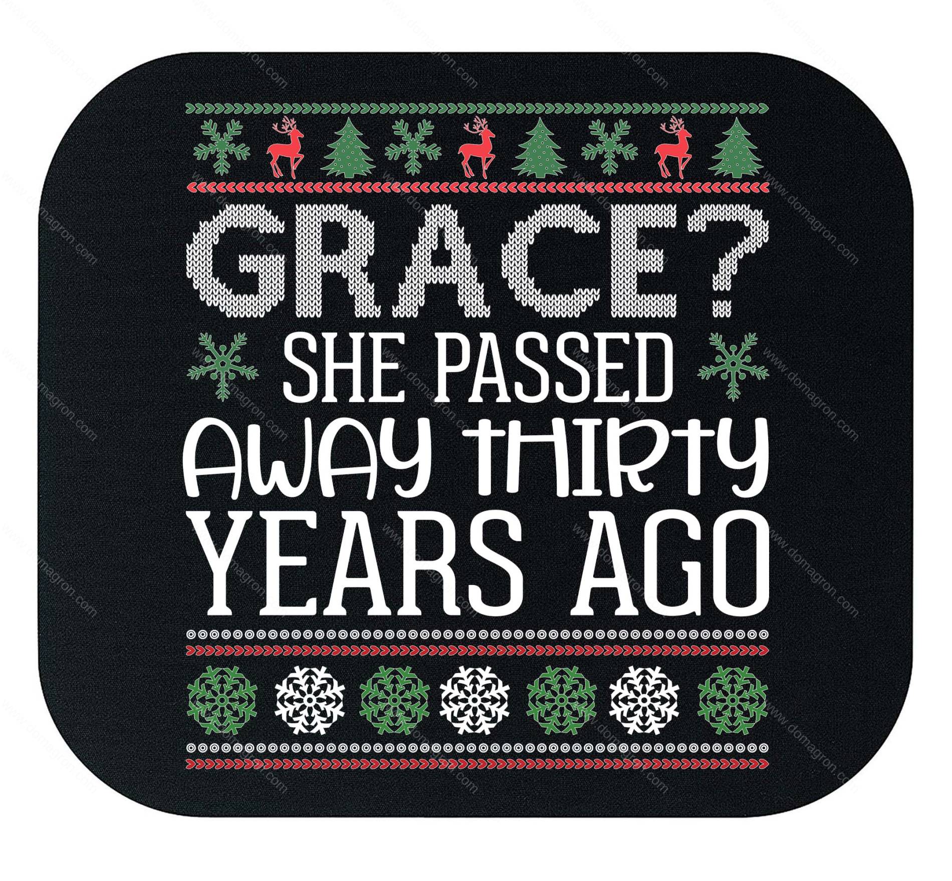 Grace She Passed Away Thirty Years Ago Aunt Bethany Quote Mouse Pad H-1184