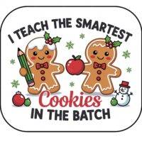 I Teach The Smartest Cookies In The Batch Mouse Pad H-1159