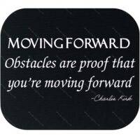Obstacles Are Proof That You're Moving Forward Charlie Kirk Quote Mouse Pad Q-1130