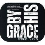 By His Grace Romans 3: 23-24 Mouse Pad I-1121