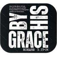 By His Grace Romans 3: 23-24 Mouse Pad I-1121