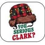 You Serious Clark? Cousin Eddie Mouse Pad H-1199