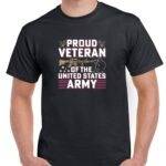 Proud Veteran Of The United States Army Shirt M-1162