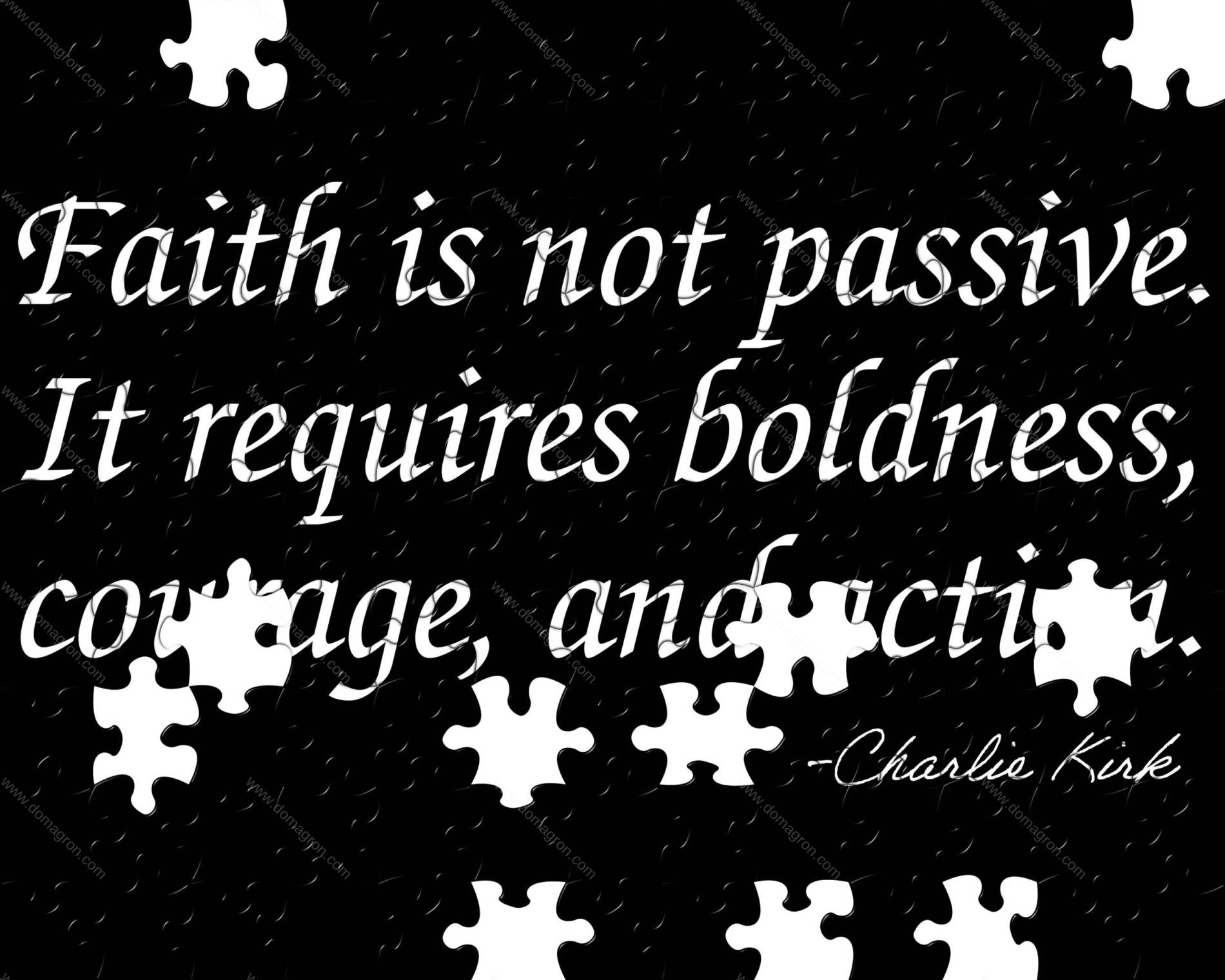 Faith Is Not Passive Charlie Kirk Quote Jigsaw Puzzle Q-1115