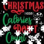 Christmas Calories Don't Count Jigsaw Puzzle H-1164