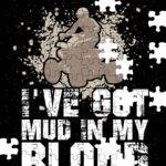 I've Got Mud In My Blood Jigsaw Puzzle S-1154