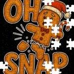 Oh Snap Ginger Bread Cookie Christmas Jigsaw Puzzle H-1137