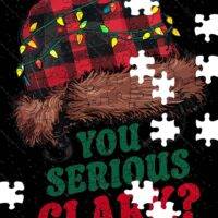 You Serious Clark? Cousin Eddie Jigsaw Puzzle H-1199