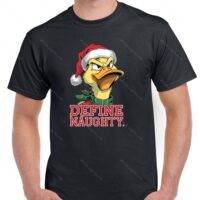 Define Naughty Christmas Duck Shirt H-1261