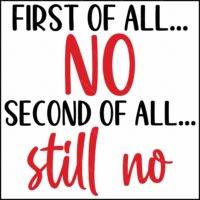 First Of All, No Direct to Film (DTF) Heat Transfer S-1203