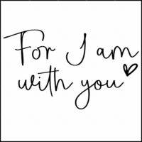 For I Am With You Direct to Film (DTF) Heat Transfer I-1232