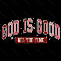 God Is Good Direct to Film (DTF) Heat Transfer I-1234