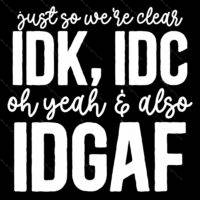 Just So We're Clear Direct to Film (DTF) Heat Transfer S-1218