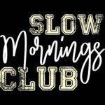 Slow Mornings Club Direct to Film (DTF) Heat Transfer S-1262