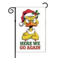 Here We Go Again Christmas Scrooge Duck Garden Flag H-1250