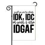 Just So We're Clear Garden Flag S-1218