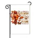 She Is Clothed In Strength Proverbs 31:25 Garden Flag I-1208
