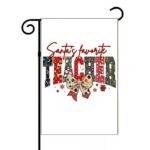 Santa's Favorite Teacher Garden Flag F-1226