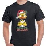Here We Go Again Christmas Scrooge Duck Shirt H-1250