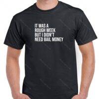 It Was A Rough Week Shirt S-1223