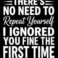 There's No Need To Repeat Yourself Metal Photo S-1213