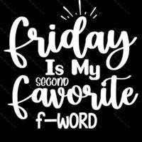 Friday Is My Second Favorite F-Word Metal Photo S-1230