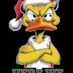 Here We Go Again Christmas Scrooge Duck Metal Photo H-1250