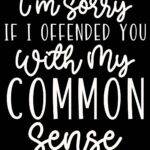 I'm Sorry If I Offended You Metal Photo S-1212