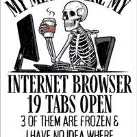 My Mind Is Like My Internet Browser Metal Photo S-1239