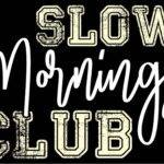 Slow Mornings Club Metal Photo S-1262