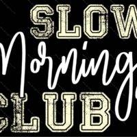 Slow Mornings Club Metal Photo S-1262