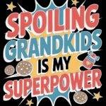 Spoiling Grandkids Is My Superpower Grandparent Metal Photo F-1253