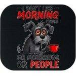 I Don't Like Morning People Mouse Pad S-1219