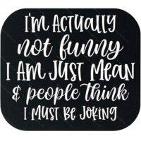 I'm Actually Not Funny Mouse Pad S-1209