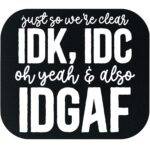 Just So We're Clear Mouse Pad S-1218