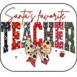 Santa's Favorite Teacher Mouse Pad F-1226