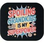 Spoiling Grandkids Is My Superpower Grandparent Mouse Pad F-1253