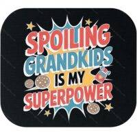 Spoiling Grandkids Is My Superpower Grandparent Mouse Pad F-1253
