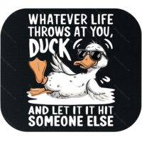 Whatever Life Throws At You Duck Mouse Pad S-1251