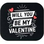 Will You Be My Valentine Mouse Pad V-1248
